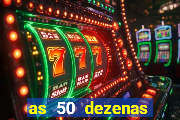 as 50 dezenas melhores de 20 pontos